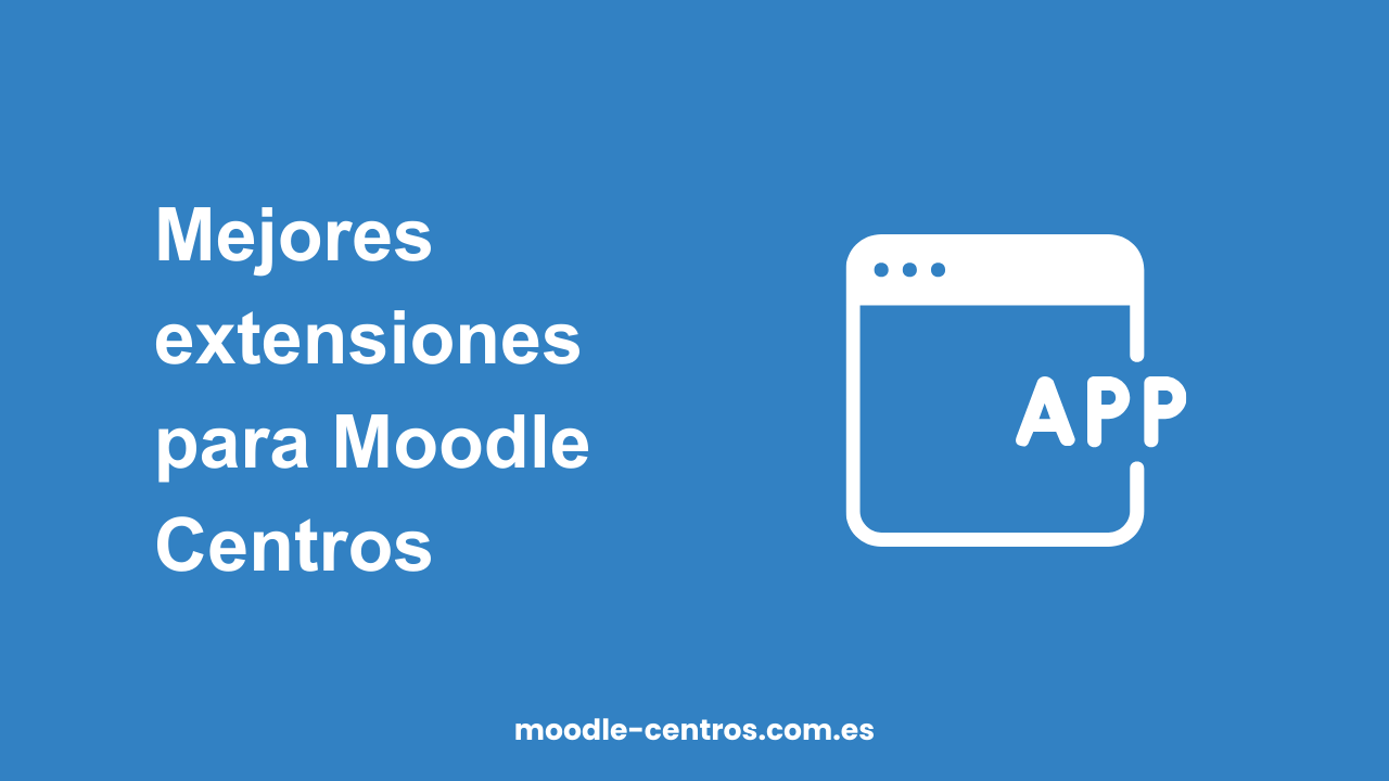 Mejores extensiones para Moodle Centros