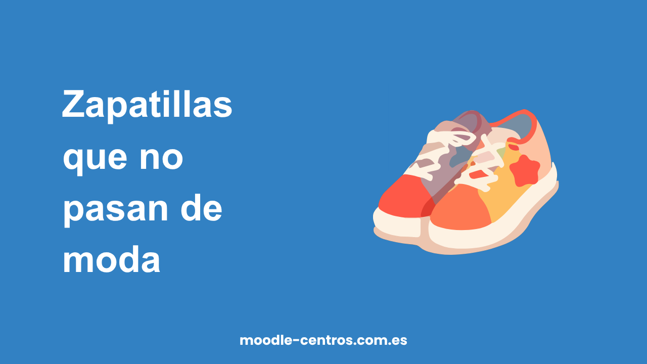 zapatillas que no pasan de moda