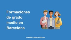 Formación de grado medio en Barcelona